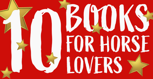 10 Books for Horse Lovers